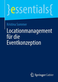 Title: Locationmanagement für die Eventkonzeption, Author: Kristina Sommer