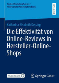 Title: Die Effektivität von Online-Reviews in Hersteller-Online-Shops, Author: Katharina Elisabeth Kessing