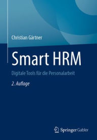 Title: Smart HRM: Digitale Tools für die Personalarbeit, Author: Christian Gärtner