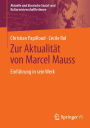 Zur Aktualität von Marcel Mauss: Einführung in sein Werk