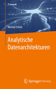 Title: Analytische Datenarchitekturen, Author: Michael Schulz