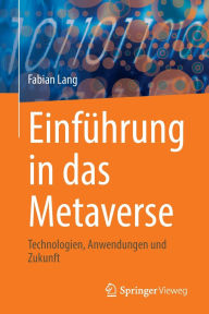 Title: Einführung in das Metaverse: Technologien, Anwendungen und Zukunft, Author: Fabian Lang
