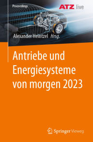 Title: Antriebe und Energiesysteme von morgen 2023, Author: Alexander Heintzel