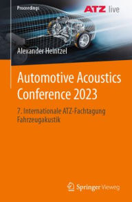 Title: Automotive Acoustics Conference 2023: 7. Internationale ATZ-Fachtagung Fahrzeugakustik, Author: Alexander Heintzel