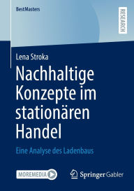 Title: Nachhaltige Konzepte im stationären Handel: Eine Analyse des Ladenbaus, Author: Lena Stroka