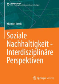 Title: Soziale Nachhaltigkeit - Interdisziplinäre Perspektiven, Author: Michael Jacob