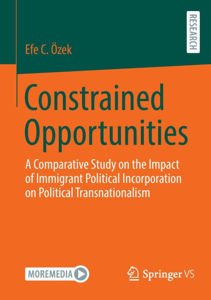 Constrained Opportunities: A Comparative Study on the Impact of Immigrant Political Incorporation on Political Transnationalism