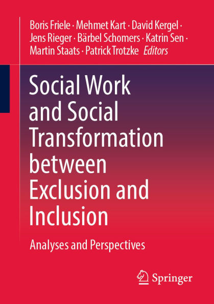 Social Work and Social Transformation between Exclusion and Inclusion: Analyses and Perspectives
