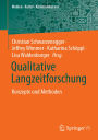 Qualitative Langzeitforschung: Konzepte und Methoden