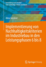 Title: Implementierung von Nachhaltigkeitskriterien im Industriebau in den Leistungsphasen 6 bis 8, Author: Alina Gerstner