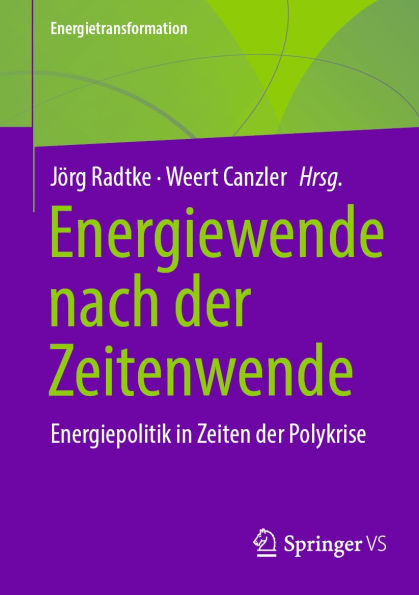 Energiewende nach der Zeitenwende: Energiepolitik in Zeiten der Polykrise