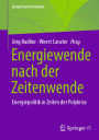 Energiewende nach der Zeitenwende: Energiepolitik in Zeiten der Polykrise