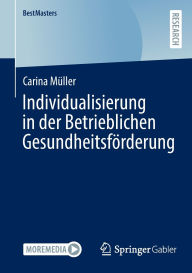 Title: Individualisierung in der Betrieblichen Gesundheitsförderung, Author: Carina Müller