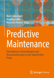 Title: Predictive Maintenance: Innovationen, Anwendungen und Herausforderungen in der industriellen Praxis, Author: Moritz Venschott