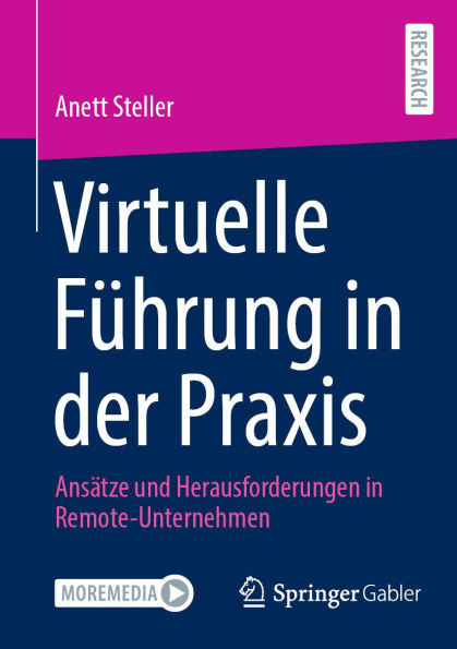 Virtuelle Führung in der Praxis: Ansätze und Herausforderungen in Remote-Unternehmen