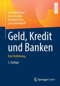 Title: Geld, Kredit und Banken: Eine Einführung, Author: Christian Bauer