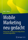 Mobile Marketing neu gedacht: Chancen für eine längst überfällige Reform von Marketingpraktiken