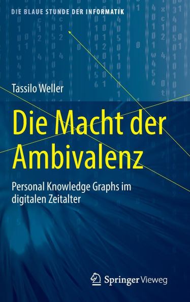 Die Macht der Ambivalenz: Personal Knowledge Graphs im digitalen Zeitalter