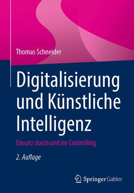 Digitalisierung und Künstliche Intelligenz: Einsatz durch und im Controlling