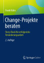 Change-Projekte beraten: Story-Book für erfolgreiche Veränderungsarbeit