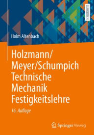 Title: Holzmann/Meyer/Schumpich Technische Mechanik Festigkeitslehre, Author: Holm Altenbach