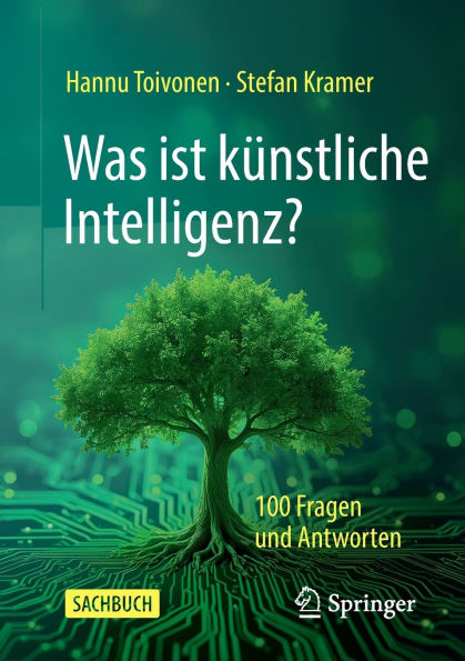 Was ist künstliche Intelligenz?: 100 Fragen und Antworten