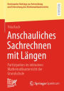 Anschauliches Sachrechnen mit Längen: Partizipation im inklusiven Mathematikunterricht der Grundschule