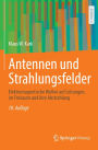 Antennen und Strahlungsfelder: Elektromagnetische Wellen auf Leitungen, im Freiraum und ihre Abstrahlung