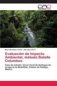 Title: Evaluación de Impacto Ambiental, método Batelle Columbus, Author: Mayra Mendoza Cariño
