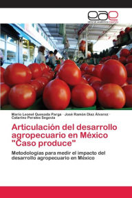 Title: Articulación del desarrollo agropecuario en México 