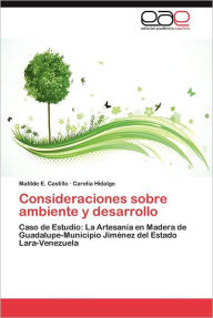 Title: Consideraciones Sobre Ambiente y Desarrollo, Author: Carelia Hidalgo