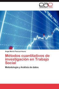 Title: Metodos Cuantitativos de Investigacion En Trabajo Social, Author: Angel Mar Pascual Asura