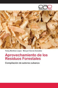 Title: Aprovechamiento de los Residuos Forestales, Author: Yonny Martinez López