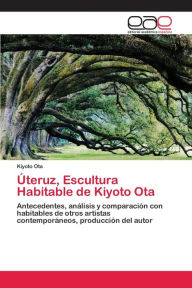 Title: Úteruz, Escultura Habitable de Kiyoto Ota, Author: Kiyoto Ota