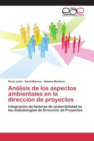 Title: Análisis de los aspectos ambientales en la dirección de proyectos, Author: Luiña Rocío