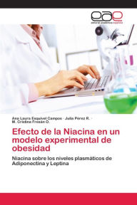 Title: Efecto de la Niacina en un modelo experimental de obesidad, Author: Ana Laura Esquivel Campos