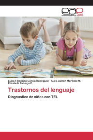 Title: Trastornos del lenguaje, Author: Garcia Rodriguez Luisa Fernanda