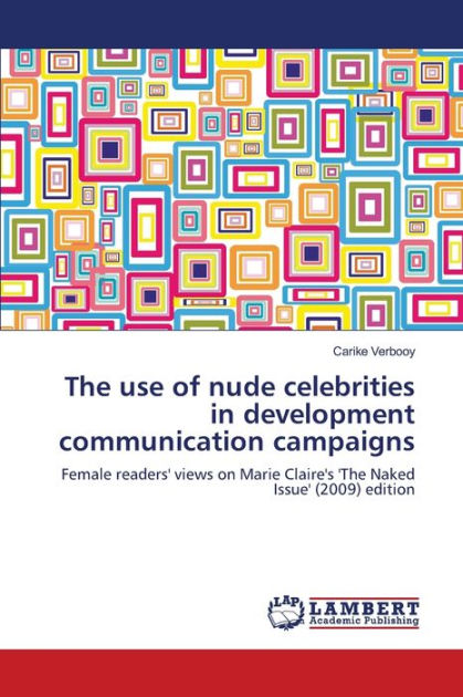 The Use Of Nude Celebrities In Development Communication Campaigns By Carike Verbooy Paperback