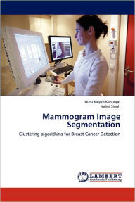 Title: Mammogram Image Segmentation, Author: Guru Kalyan Kanungo