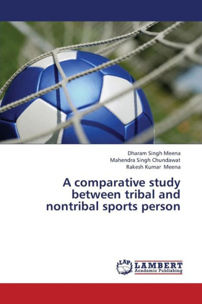 A Comparative Study Between Tribal and Nontribal Sports Person