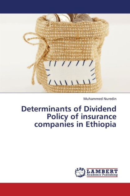 determinants of dividend policy in eth insurance industry