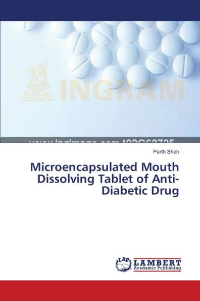 Microencapsulated Mouth Dissolving Tablet of Anti-Diabetic Drug