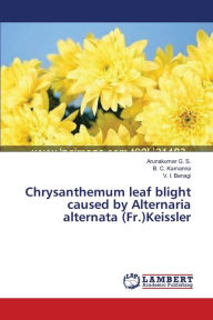 Title: Chrysanthemum leaf blight caused by Alternaria alternata (Fr.)Keissler, Author: Arunakumar G. S.