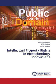 Title: Intellectual Property Rights in Biotechnology Innovations, Author: Sharma Shatruhan