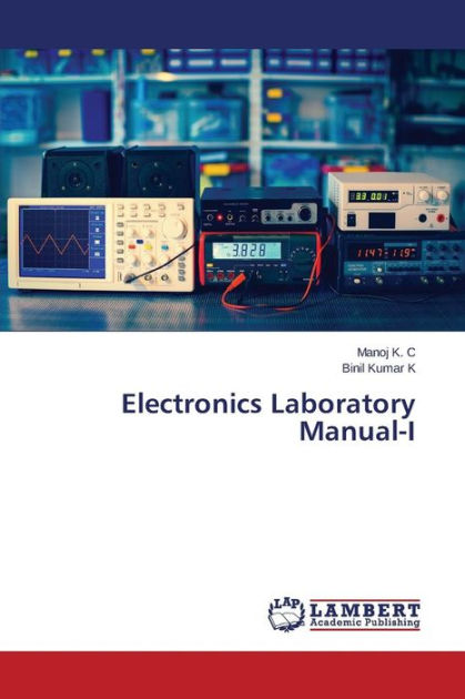 Electronics Laboratory Manual-I By K. C Manoj, K Binil Kumar, Paperback ...