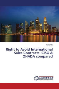 Title: Right to Avoid International Sales Contracts: CISG & OHADA compared, Author: TIta Mana