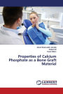 Properties of Calcium Phosphate as a Bone Graft Material