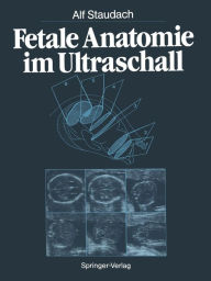 Title: Fetale Anatomie im Ultraschall, Author: Alf Staudach