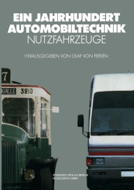 Title: Ein Jahrhundert Automobiltechnik: Nutzfahrzeuge, Author: Olaf v. Fersen
