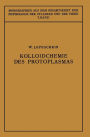 Kolloidchemie des Protoplasmas